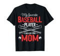 My Favorite Baseball Player Calls Me T-Shirt - Trendy Graphic for Adults - T-Shirt, Sweatshirt, Hoodie