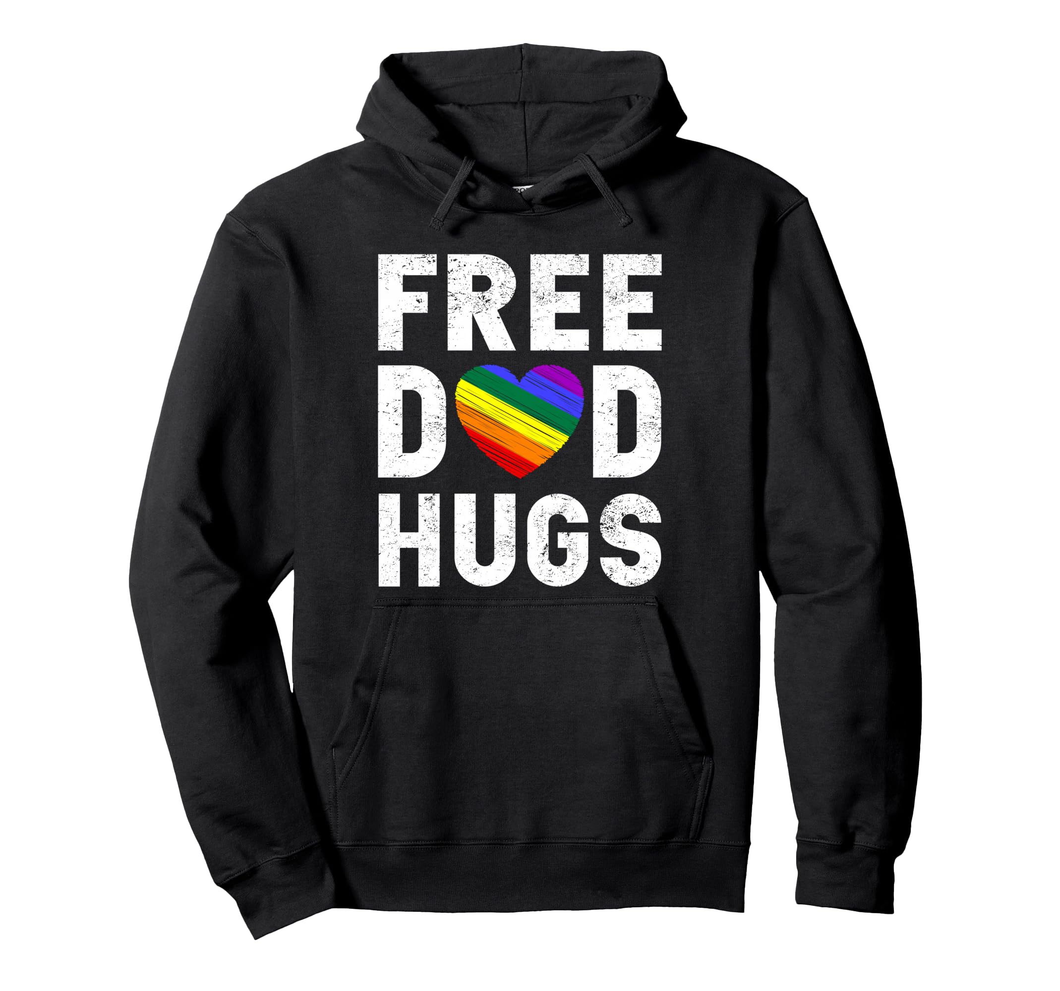 Lgbt Pride Free Dad Hugs Funny Fathers Hoodie - Novelty Apparel Unisex - T-Shirt, Sweatshirt, Hoodie