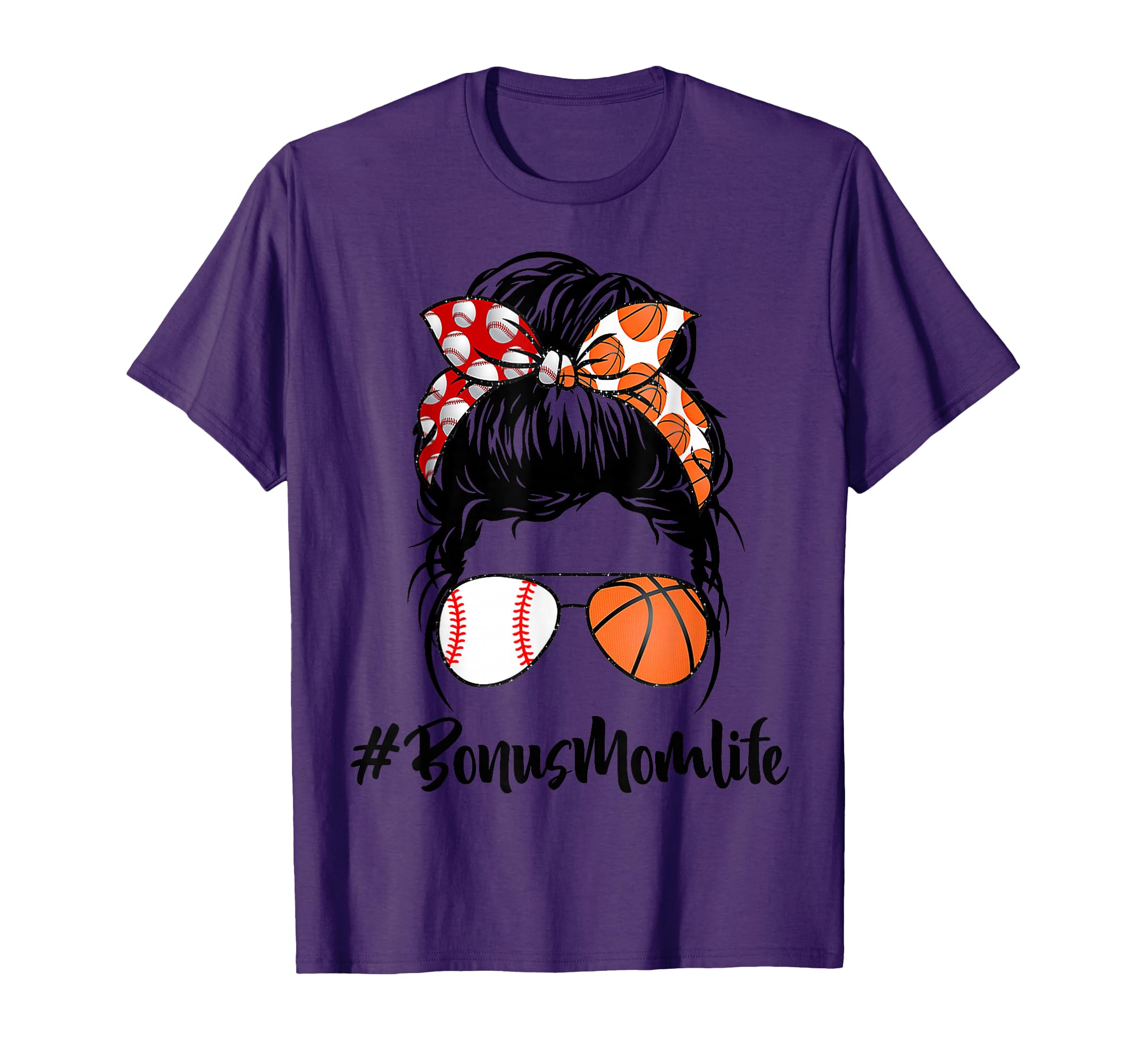 Bonus Mom Life Baseball Basketball Bonus T-Shirt - Graphic Print Unisex - T-Shirt, Sweatshirt, Hoodie