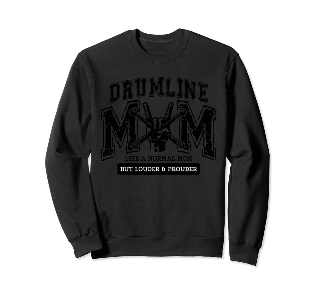 Drumline Mom Varsity Like Normal Sweatshirt - Trendy Graphic for Adults - T-Shirt, Sweatshirt, Hoodie