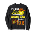Im Not Just His Bonus Dad Im His Sweatshirt - Casual Everyday Wear Unisex - T-Shirt, Sweatshirt, Hoodie