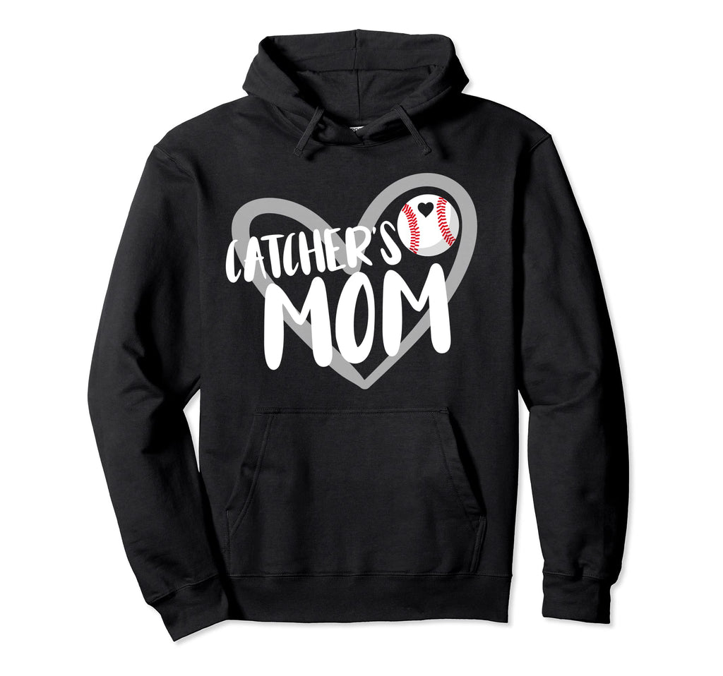 Baseball Catchers Mom Hoodie - Casual Everyday Wear Men Women - T-Shirt, Sweatshirt, Hoodie