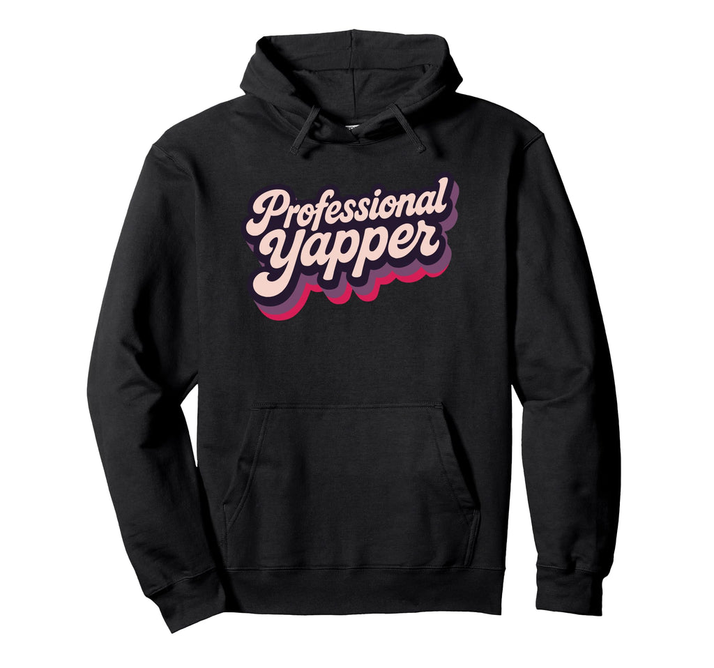 Professional Yapper Funny Y2K Merme Hoodie - Custom Art Print Unisex - T-Shirt, Sweatshirt, Hoodie