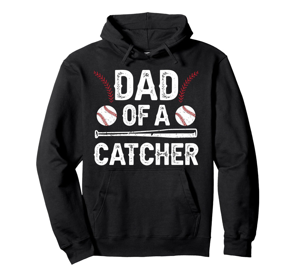 Dad Baseball Catcher Dad Baseball Hoodie - Streetwear Style Men Women - T-Shirt, Sweatshirt, Hoodie