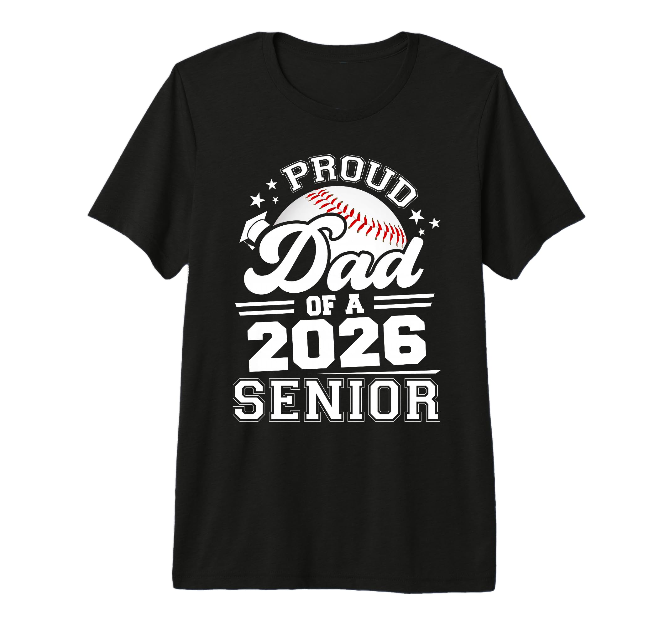 Proud Dad 2026 Senior Baseball Graduation T-Shirt - Trendy Graphic Unisex - T-Shirt, Sweatshirt, Hoodie