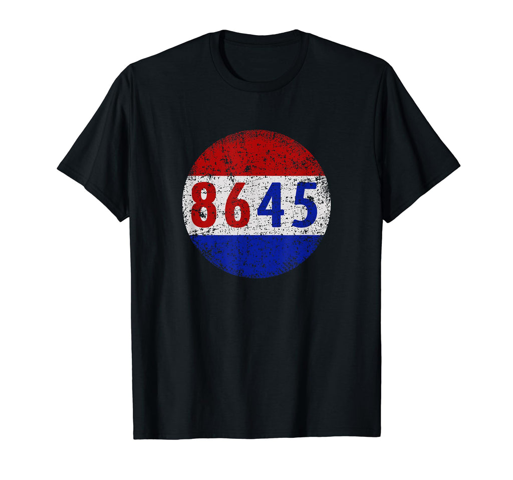 Distressed Anti Trump 8645 T-Shirt - Streetwear Style for Adults - T-Shirt, Sweatshirt, Hoodie
