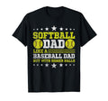 Softball Dad Like Baseball Dad T-Shirt - Fun Novelty Design Men Women - T-Shirt, Sweatshirt, Hoodie