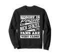 Nobody Is Nick Senzel Funny Sweatshirt - Casual Everyday Wear Unisex - T-Shirt, Sweatshirt, Hoodie