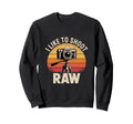 I Like To Shoot Raw Camera Art Sweatshirt - Novelty Apparel Men Women - T-Shirt, Sweatshirt, Hoodie