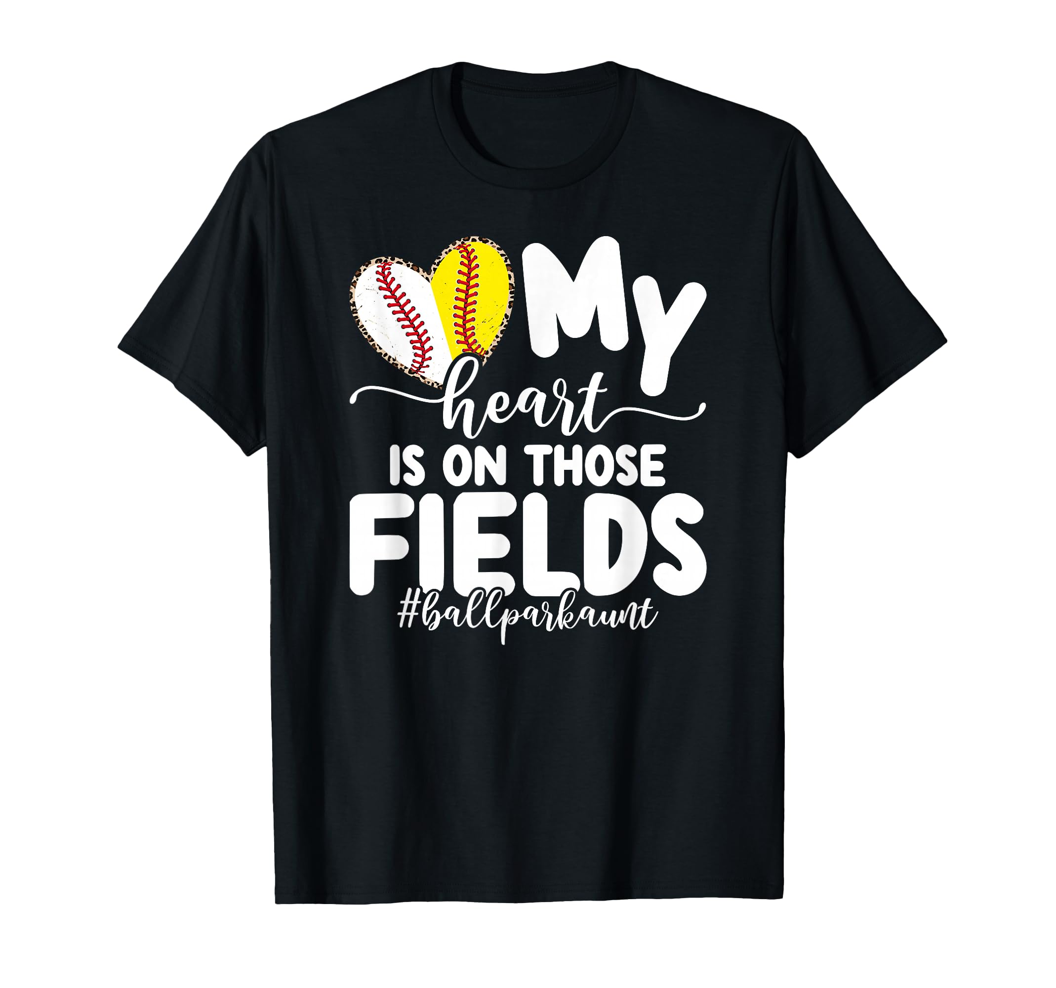 Those Fields Ballpark Aunt Baseball T-Shirt - Graphic Print Unisex - T-Shirt, Sweatshirt, Hoodie