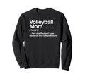 Volleyball Mom Funny Definition Sweatshirt - Trendy Graphic Men Women - T-Shirt, Sweatshirt, Hoodie