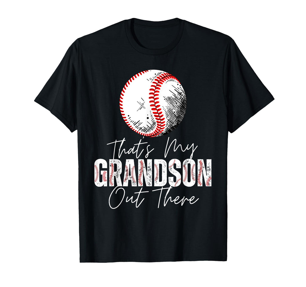 Thats My Grandson Out There Baseball T-Shirt - Minimalist Print for Adults - T-Shirt, Sweatshirt, Hoodie