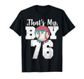 Thats My Baseball 76 Number Mom Dad 76 T-Shirt - Aesthetic Graphic Unisex - T-Shirt, Sweatshirt, Hoodie