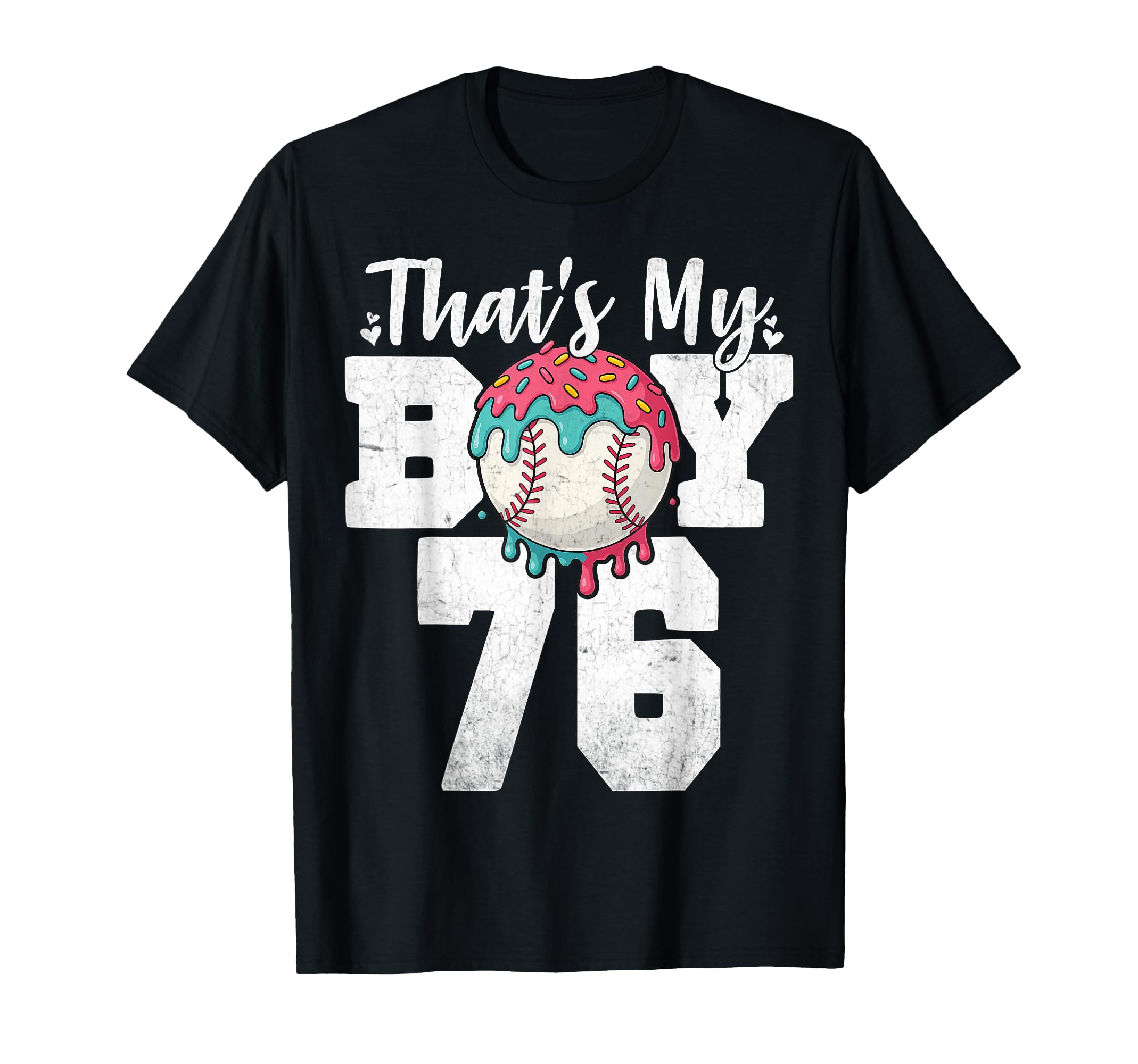 Thats My Baseball 76 Number Mom Dad 76 T-Shirt - Aesthetic Graphic Unisex - T-Shirt, Sweatshirt, Hoodie