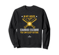 My House Eduardo Escobar Mlbpa Funny Sweatshirt - Novelty Apparel Unisex - T-Shirt, Sweatshirt, Hoodie