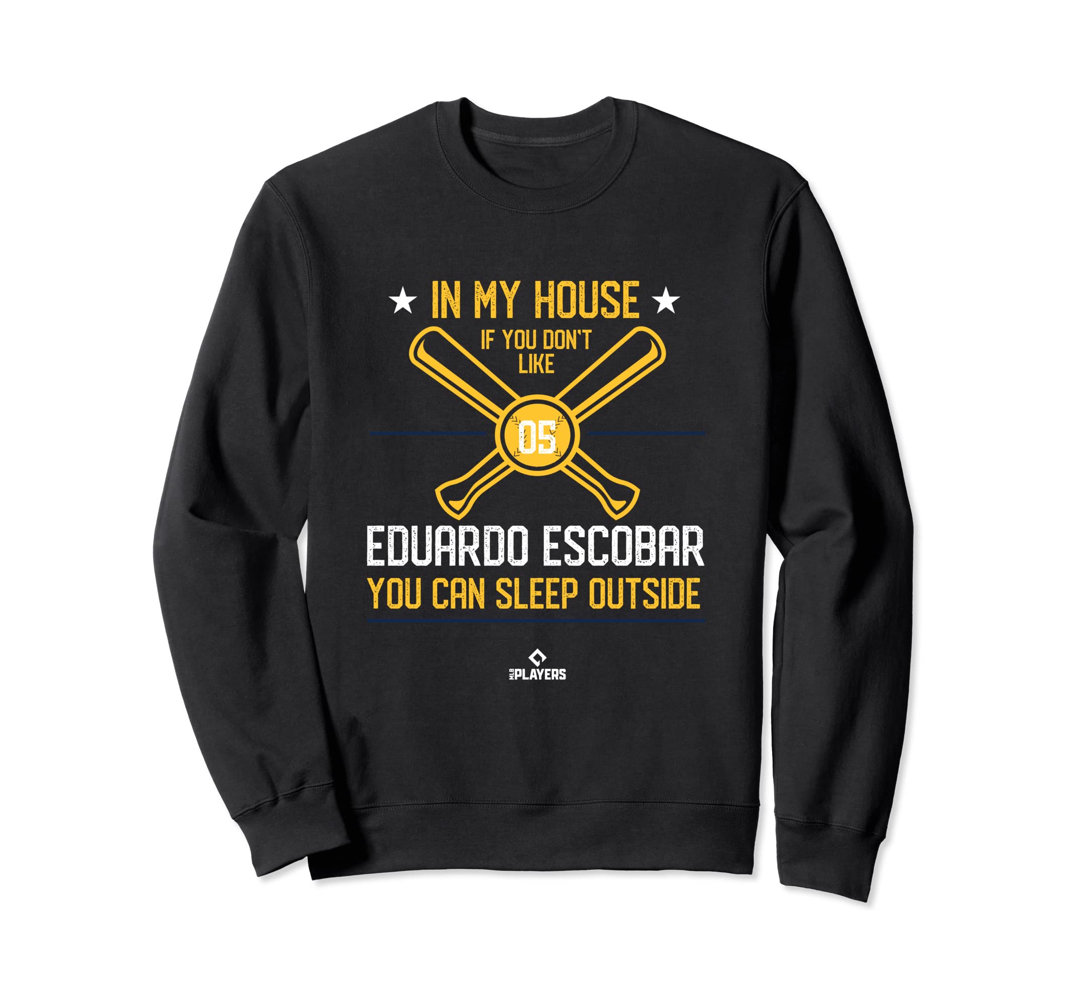 My House Eduardo Escobar Mlbpa Funny Sweatshirt - Novelty Apparel Unisex - T-Shirt, Sweatshirt, Hoodie