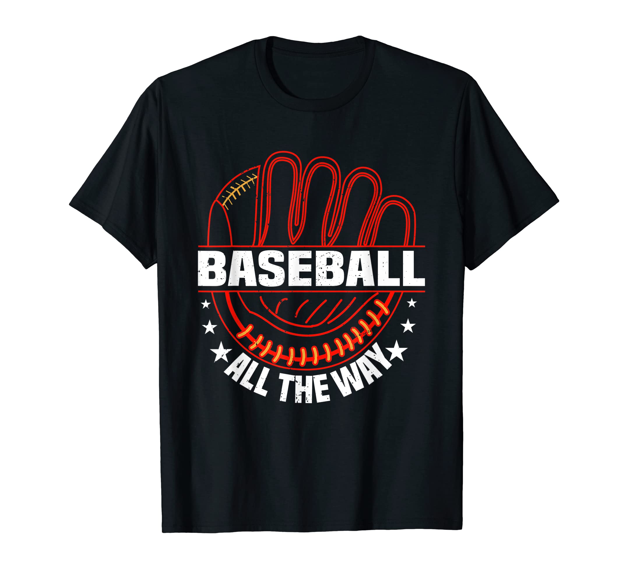 Baseball All Way Baseball Player T-Shirt - Fun Novelty Design Unisex - T-Shirt, Sweatshirt, Hoodie
