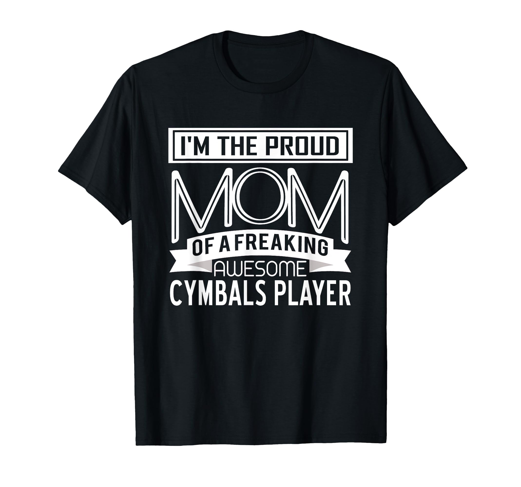 Proud Mom Awesome Cymbals Player T-Shirt - Custom Art Print for Adults - T-Shirt, Sweatshirt, Hoodie