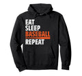 Funny Eat Sleep Baseball Repeat Sweatshirt - Graphic Print Unisex - T-Shirt, Sweatshirt, Hoodie