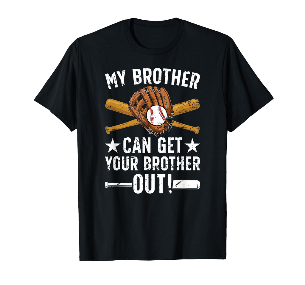 My Brother Baseball Brother T-Shirt - Casual Everyday Wear Men Women - T-Shirt, Sweatshirt, Hoodie