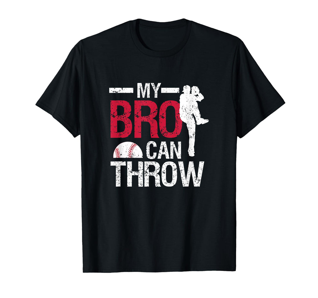 My Bro Can Throw Baseball Pitcher T-Shirt - Graphic Print for Adults - T-Shirt, Sweatshirt, Hoodie