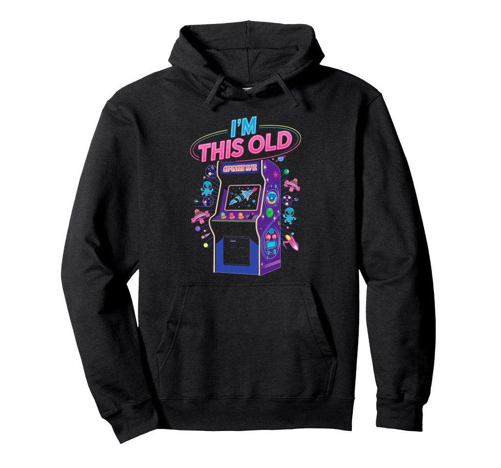 Im This Old Arcade Gamer Gaming Video Hoodie - Novelty Apparel Men Women - T-Shirt, Sweatshirt, Hoodie