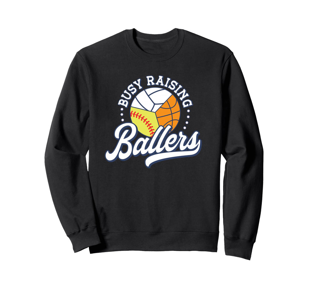 Busy Raising Ballers Volleyball Sweatshirt - Trendy Graphic Men Women - T-Shirt, Sweatshirt, Hoodie