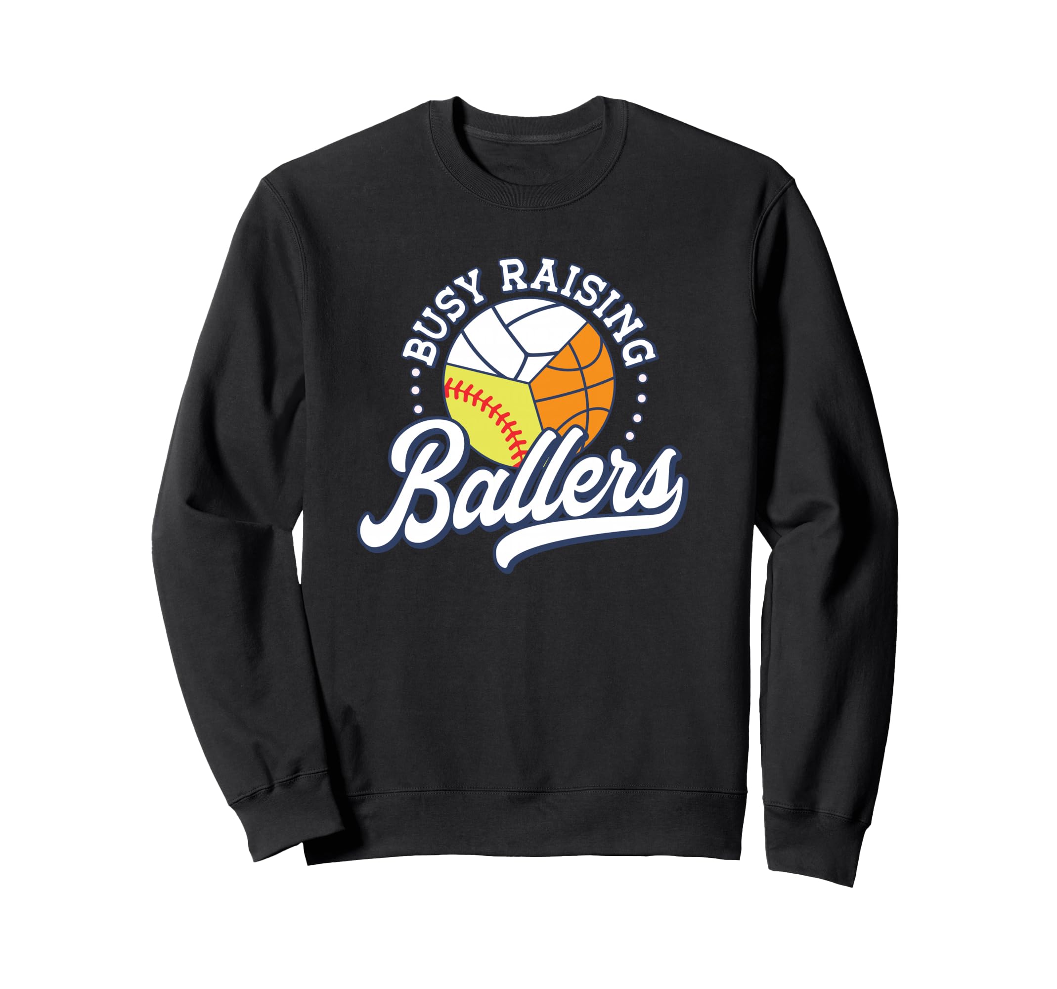 Busy Raising Ballers Volleyball Sweatshirt - Trendy Graphic Men Women - T-Shirt, Sweatshirt, Hoodie