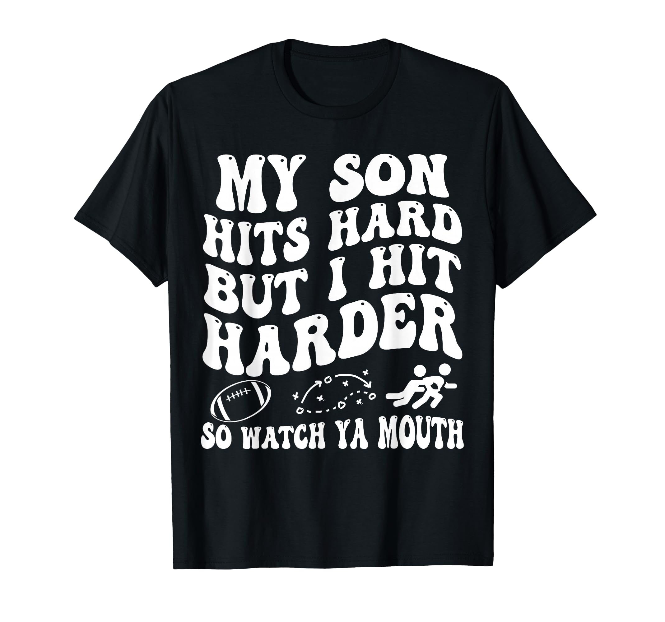 Football My Son Hits Hard But I Hit T-Shirt - Custom Art Print for Adults - T-Shirt, Sweatshirt, Hoodie