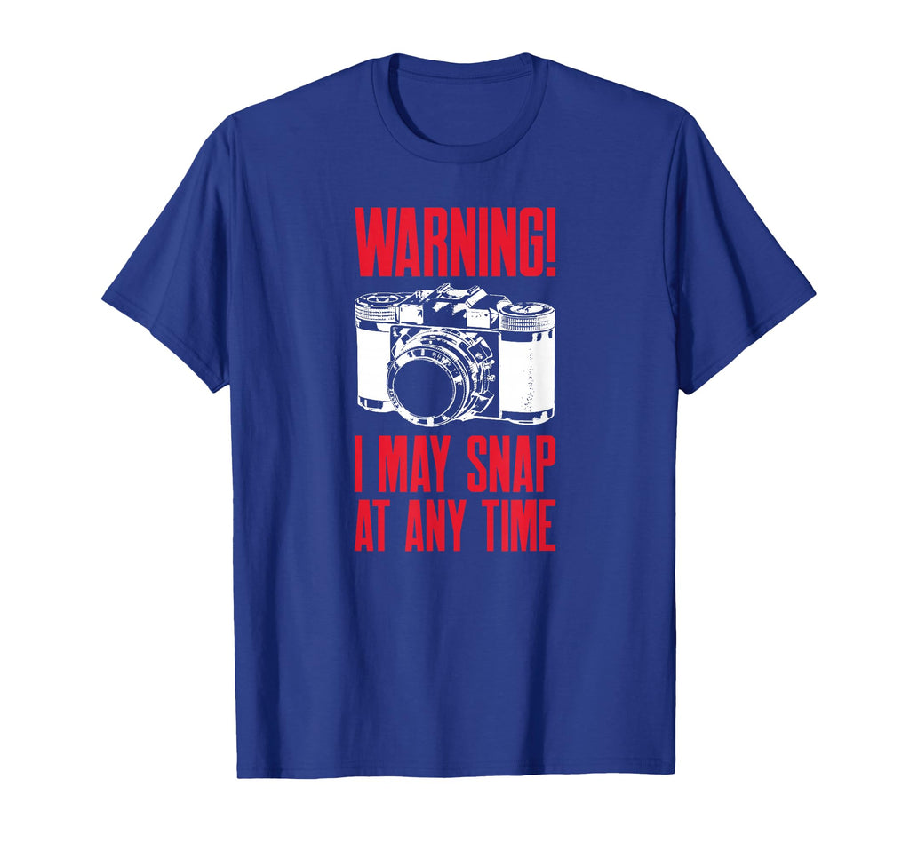 Warning I May Snap Any Time Photographer T-Shirt - Graphic Print Unisex - T-Shirt, Sweatshirt, Hoodie