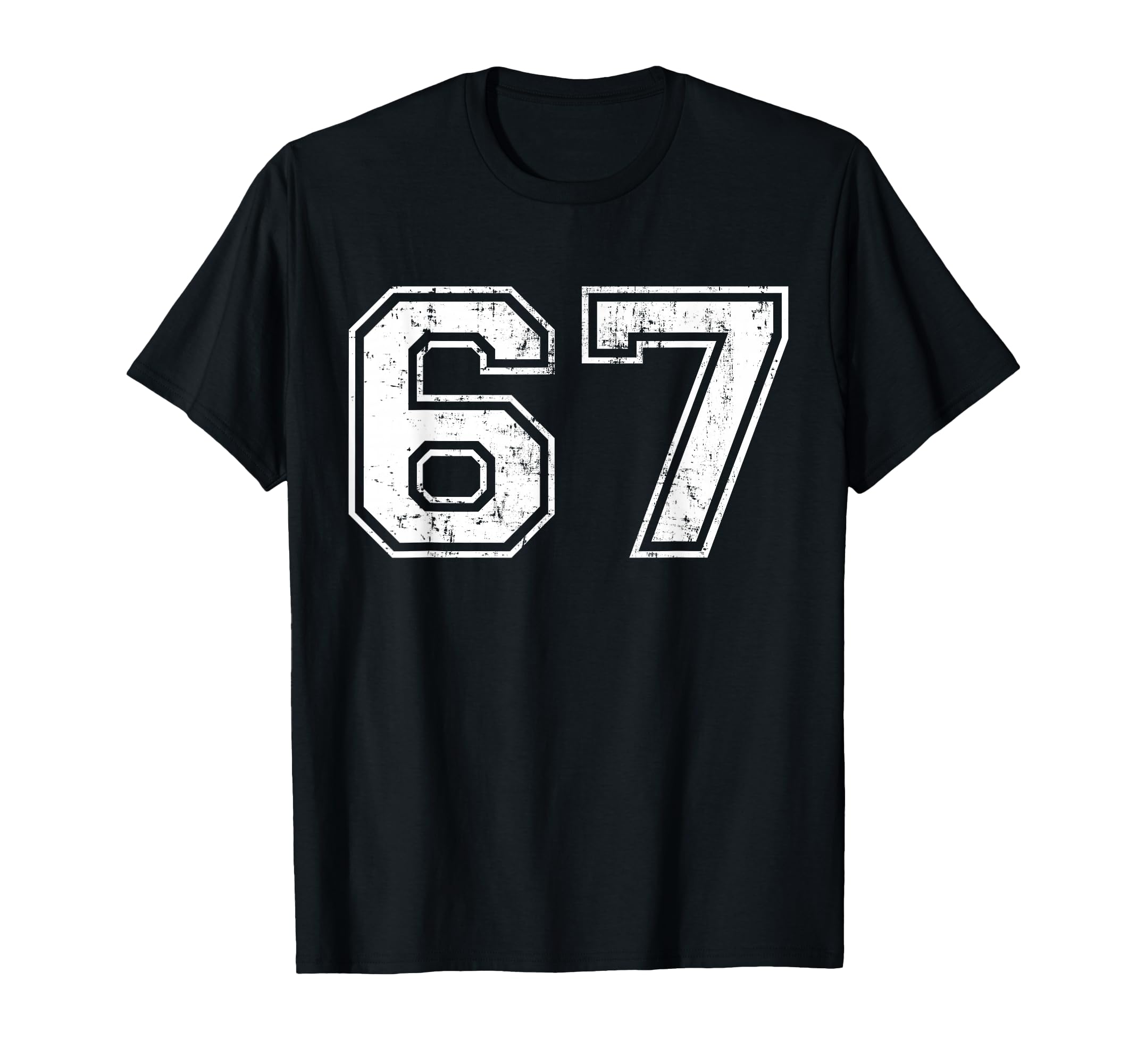 Number 67 Distressed Sixty Seven T-Shirt - Minimalist Print Men Women - T-Shirt, Sweatshirt, Hoodie