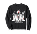 Baseball Mom Crazy Proud Always Sweatshirt - Fun Novelty Design Unisex - T-Shirt, Sweatshirt, Hoodie