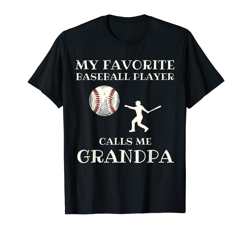Favorite Baseball Player Calls Me T-Shirt - Streetwear Style Men Women - T-Shirt, Sweatshirt, Hoodie