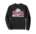 Baseball Uncle Best Uncle Sweatshirt - Casual Everyday Wear Men Women - T-Shirt, Sweatshirt, Hoodie