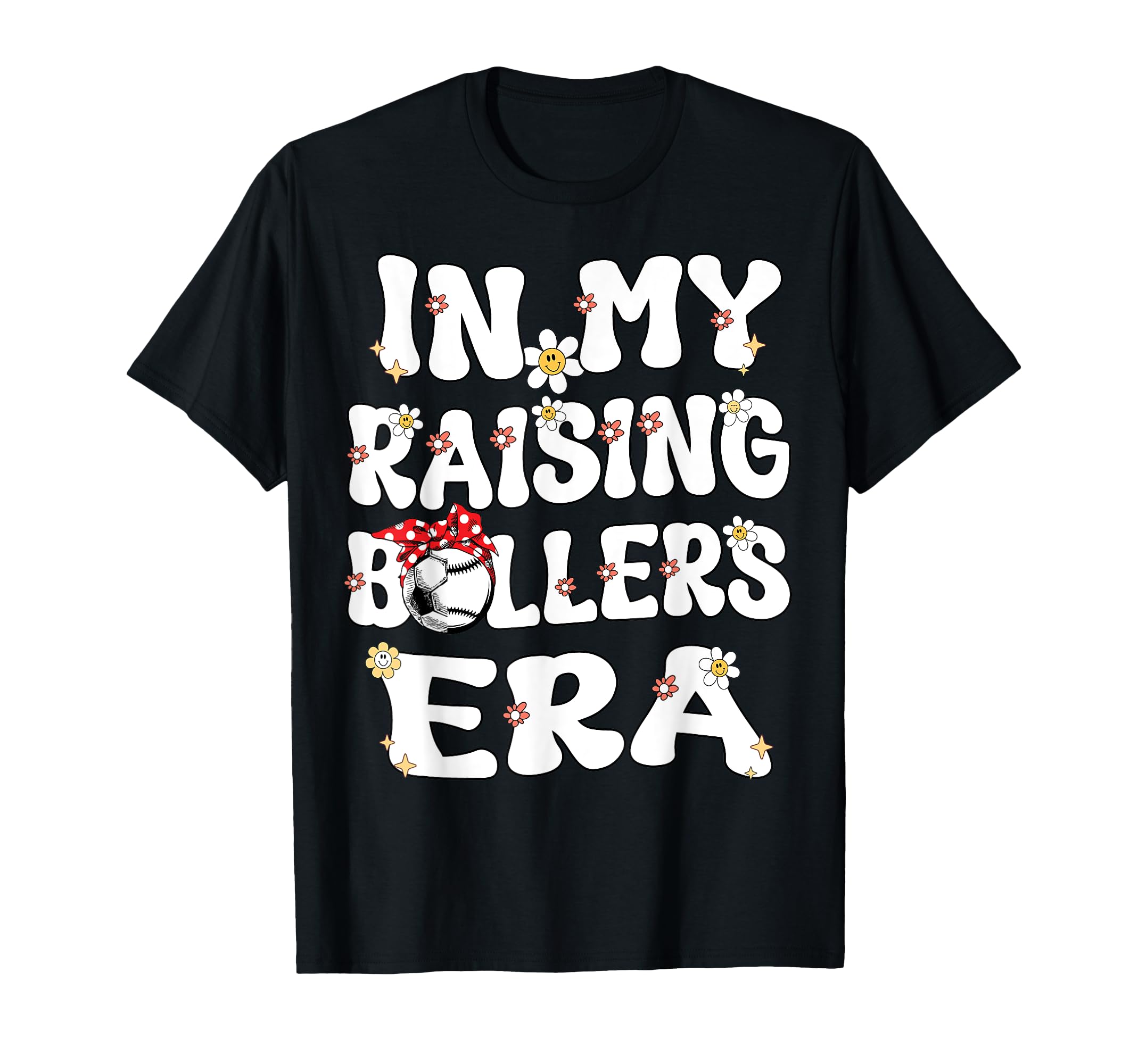 My Raising Ballers Era Baseball T-Shirt - Fun Novelty Design Men Women - T-Shirt, Sweatshirt, Hoodie