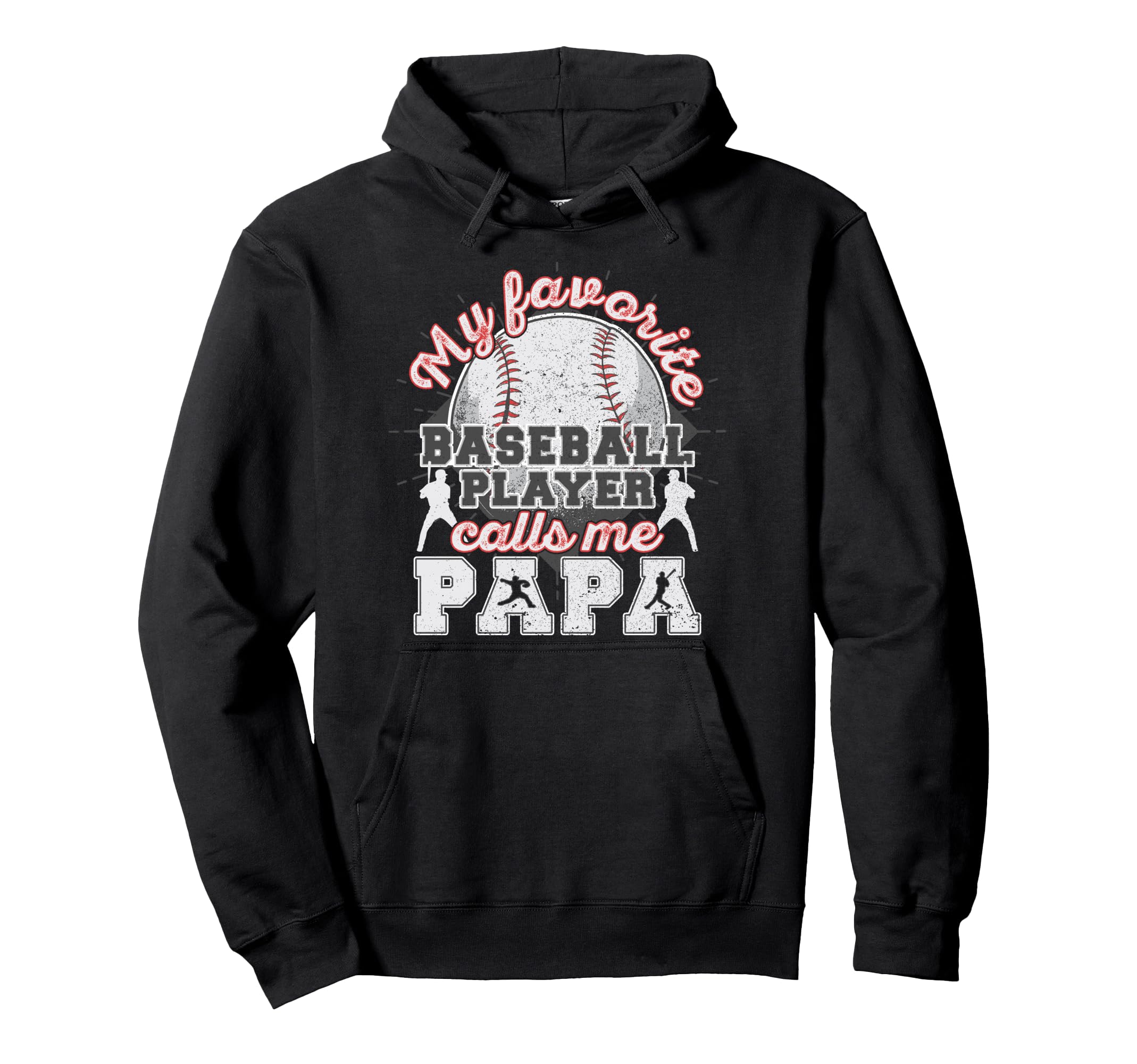 Baseball Papa Dad My Favorite Baseball Hoodie - Trendy Graphic for Adults - T-Shirt, Sweatshirt, Hoodie