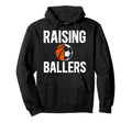 Raising Ballers Basketball Soccer Hoodie - Fun Novelty Design for Adults - T-Shirt, Sweatshirt, Hoodie