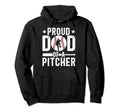 Proud Dad Baseball Pitcher Dad Hoodie - Custom Art Print for Adults - T-Shirt, Sweatshirt, Hoodie