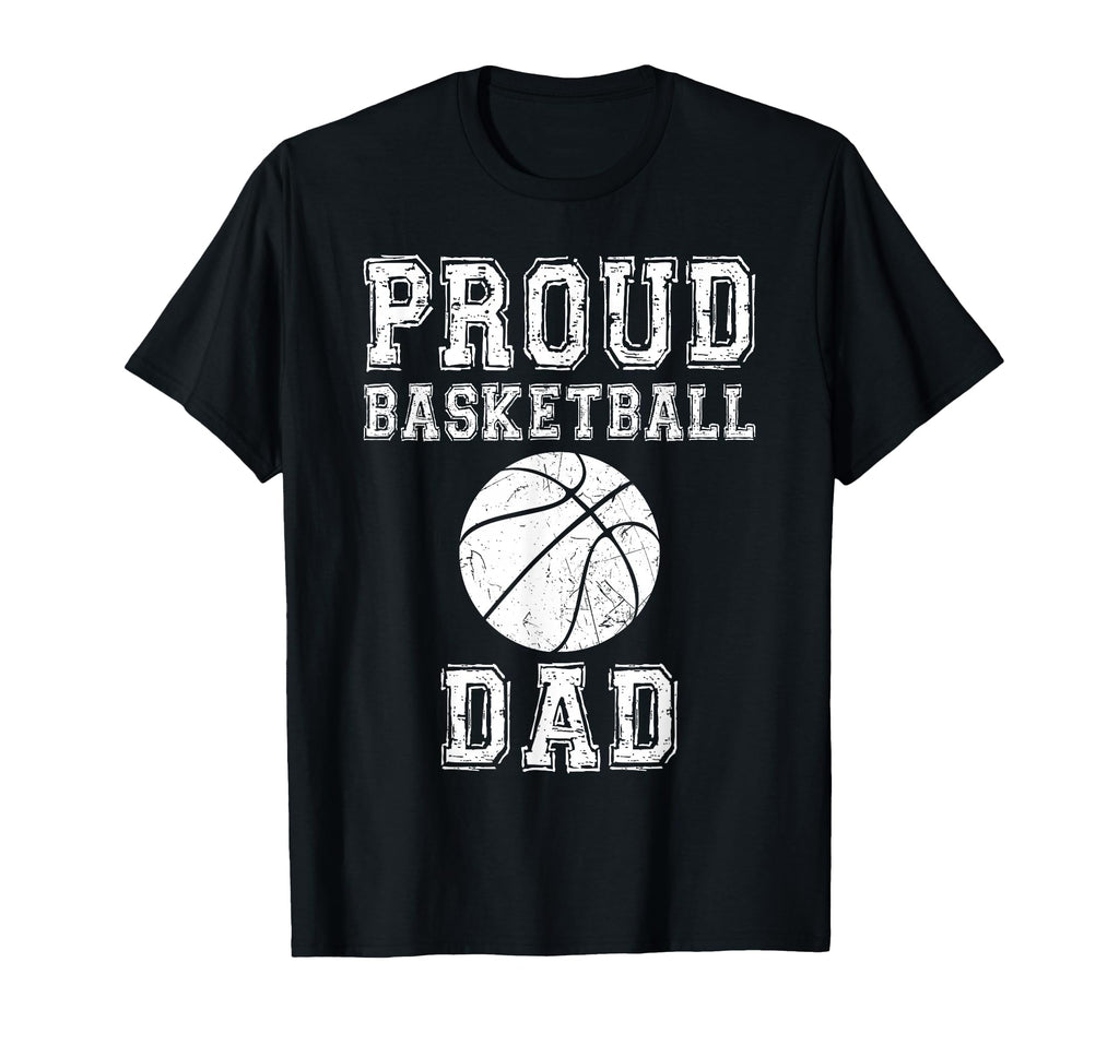 Proud Basketball Dad Game Day Sports T-Shirt - Custom Art Print Men Women - T-Shirt, Sweatshirt, Hoodie