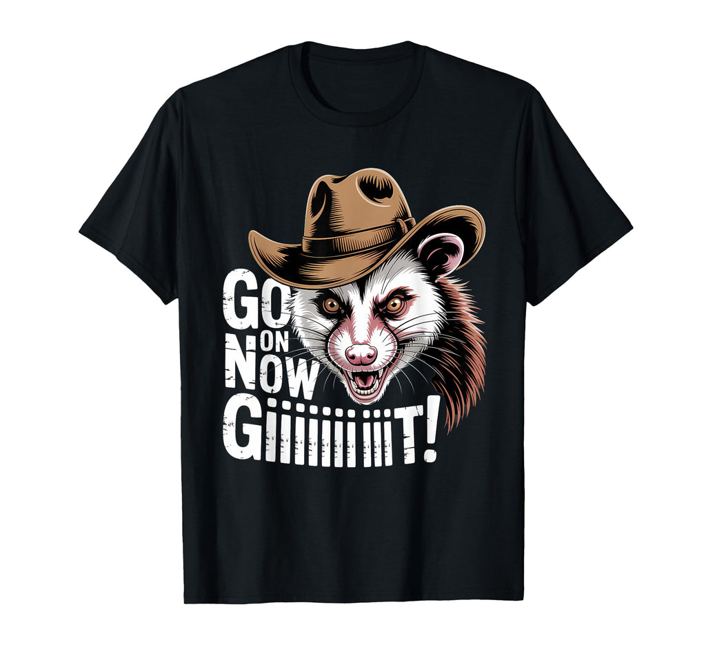 Go Now Git Western Country Possum T-Shirt - Novelty Apparel for Adults - T-Shirt, Sweatshirt, Hoodie