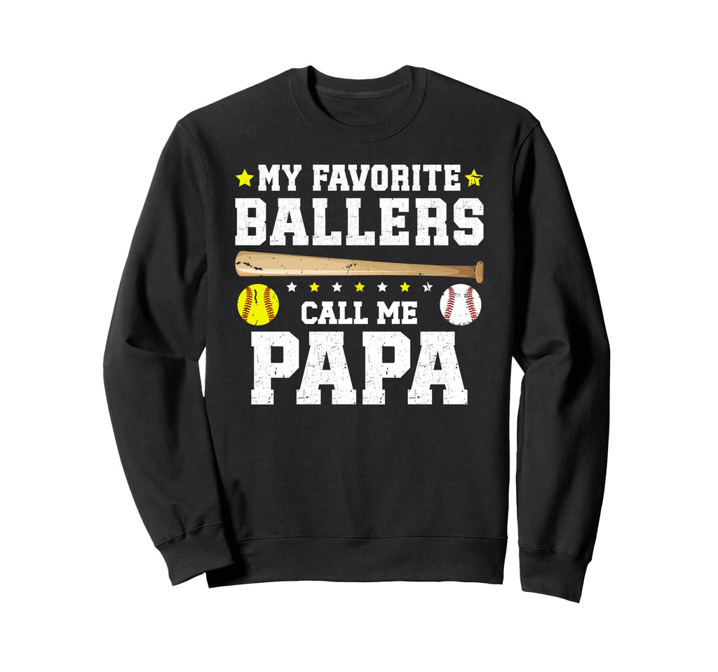 My Favorite Ballers Call Me Papa Sweatshirt - Streetwear Style Unisex - T-Shirt, Sweatshirt, Hoodie