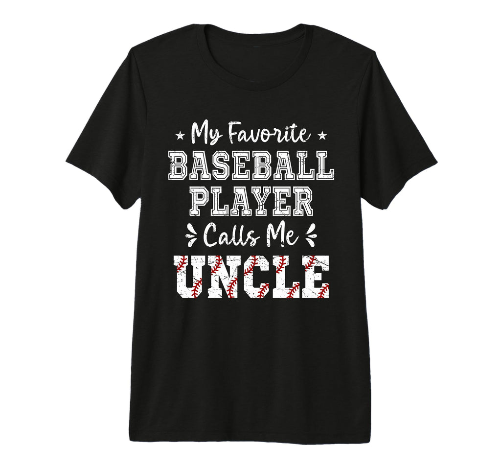 Baseball Uncle My Favorite Baseball T-Shirt - Minimalist Print Unisex - T-Shirt, Sweatshirt, Hoodie