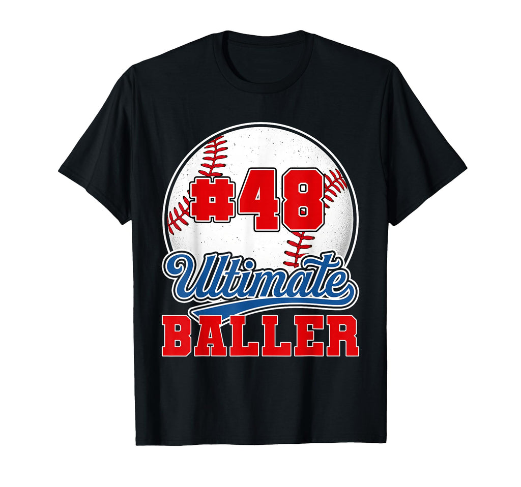 Baseball Baller Player Number 48 T-Shirt - Casual Everyday Wear Men Women - T-Shirt, Sweatshirt, Hoodie