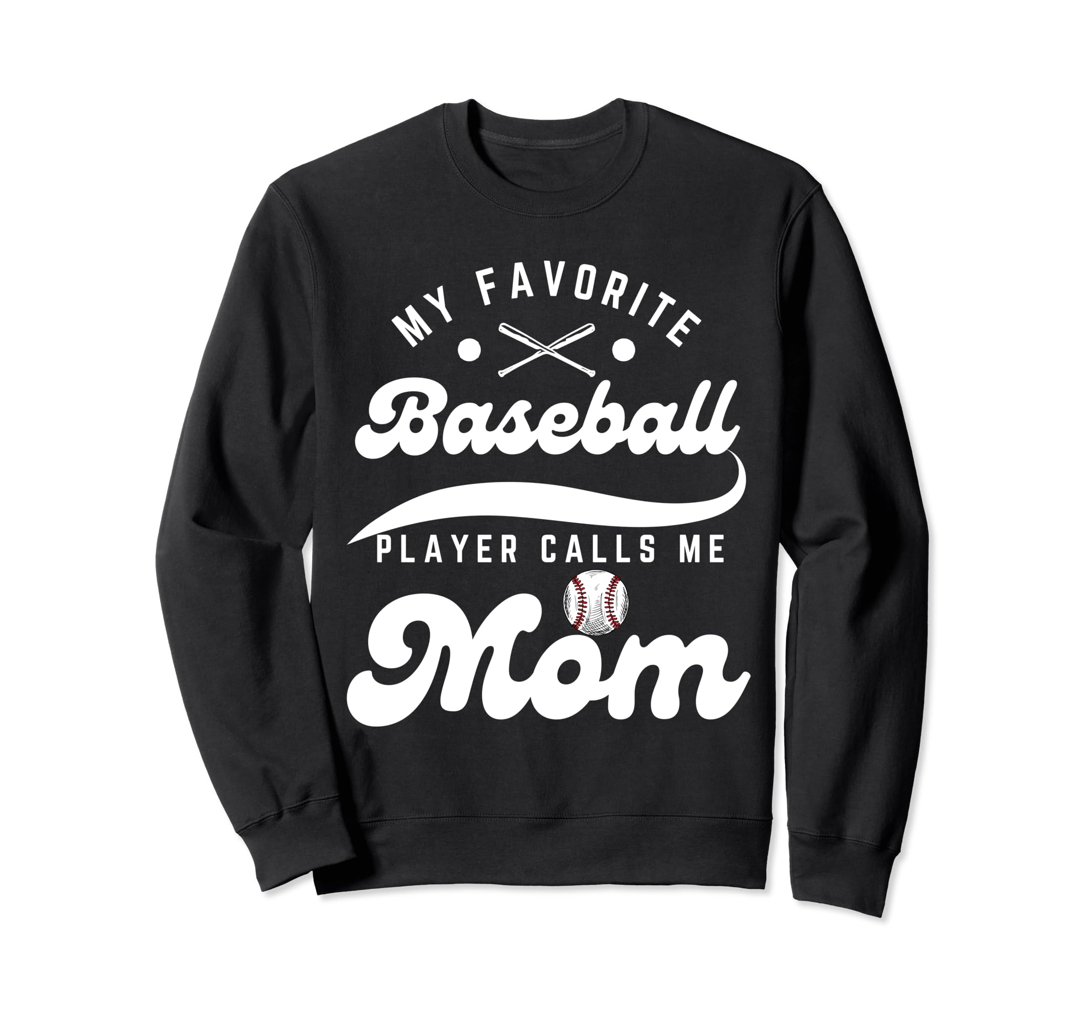 My Favorite Baseball Player Sweatshirt - Fun Novelty Design Men Women - T-Shirt, Sweatshirt, Hoodie