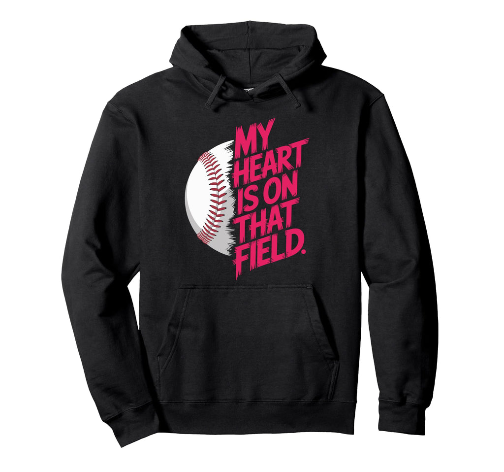 My Heart Is That Field Baseball Lover Hoodie - Novelty Apparel for Adults - T-Shirt, Sweatshirt, Hoodie