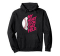 My Heart Is That Field Baseball Lover Hoodie - Novelty Apparel for Adults - T-Shirt, Sweatshirt, Hoodie