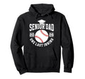 Baseball Senior Dad 2026 Last Inning Hoodie - Aesthetic Graphic Men Women - T-Shirt, Sweatshirt, Hoodie