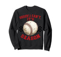 Sorry I Cant Its Baseball Softball Sweatshirt - Streetwear Style Men Women - T-Shirt, Sweatshirt, Hoodie