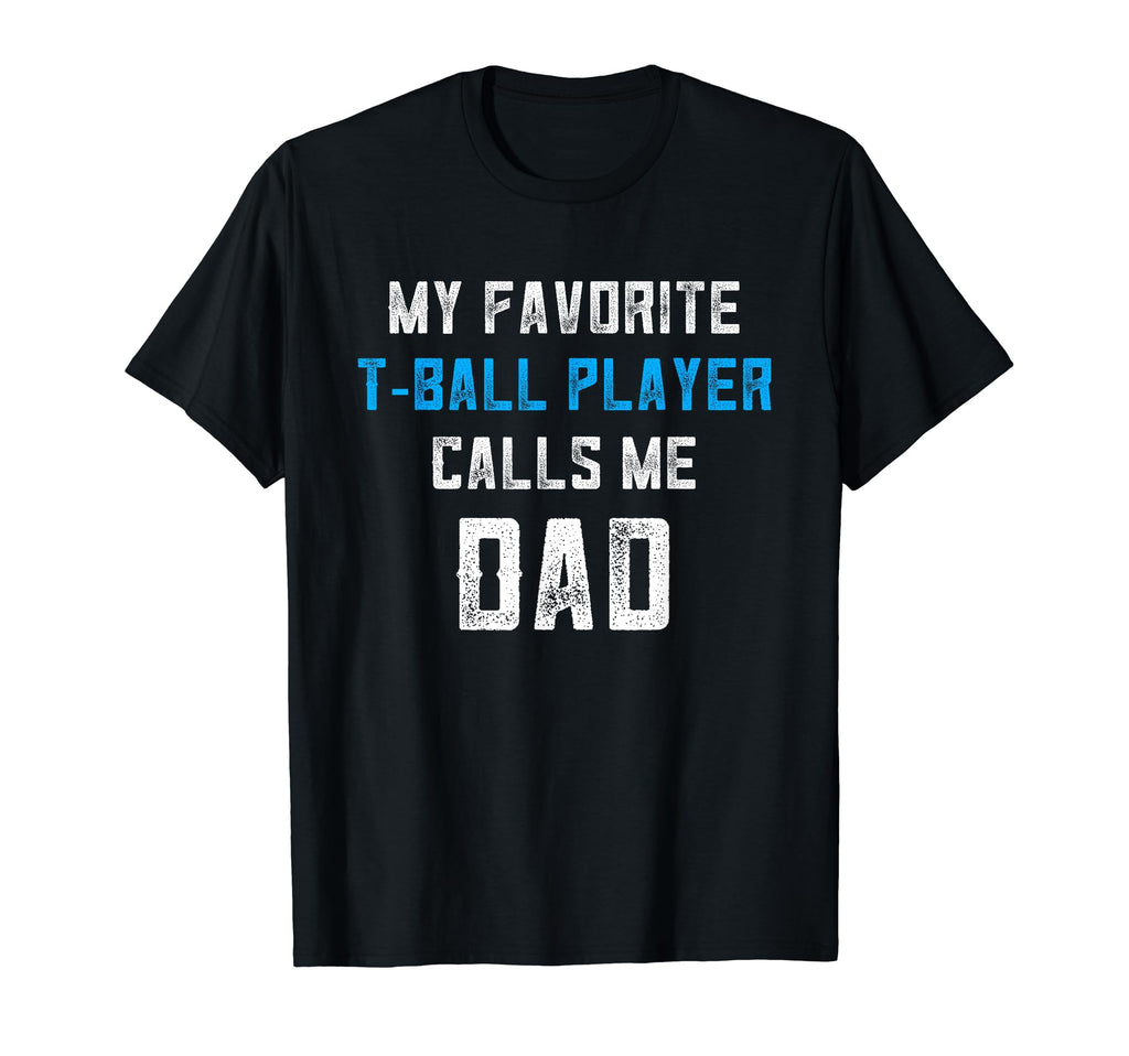 Mens My Favorite Player Calls Me Dad T T-Shirt - Fun Novelty Design Unisex - T-Shirt, Sweatshirt, Hoodie