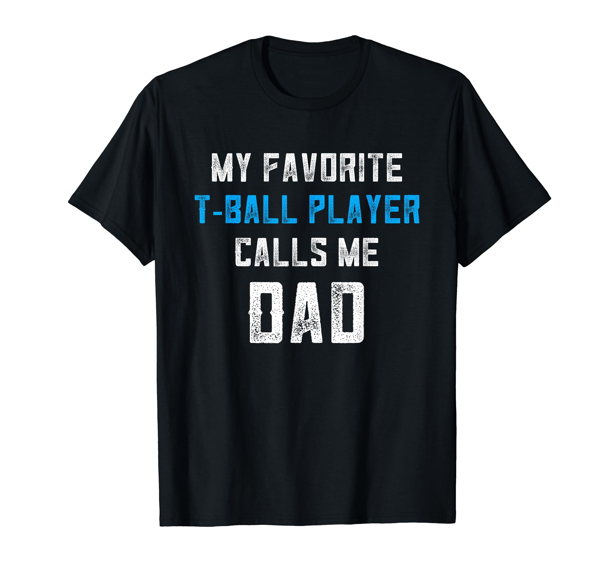 Mens My Favorite Player Calls Me Dad T T-Shirt - Fun Novelty Design Unisex - T-Shirt, Sweatshirt, Hoodie